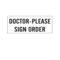 Nevs Printed Chart Tape - Doctor Please Sign Order NT-22 - alternate 1